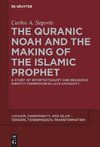 The Quranic Noah and the Making of the Islamic Prophet