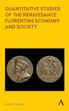 Quantitative Studies of the Renaissance Florentine Economy and Society