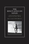 KING'S AFRICAN RIFLES. A Study in the Military History of East and Central Africa, 1890-1945 Volume One