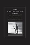 KING'S AFRICAN RIFLES. A Study in the Military History of East and Central Africa, 1890-1945 Volume Two