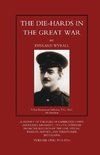 DIE-HARDS IN THE GREAT WAR (Middlesex Regiment) Volume One