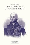 NAVAL HISTORY OF GREAT BRITAIN FROM THE DECLARATION OF WAR BY FRANCE IN 1793 TO THE ACCESSION OF GEORGE IV Volume Seven