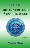 Freiheit - Die innere und äußere Welt