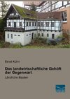 Das landwirtschaftliche Gehöft der Gegenwart