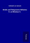 Briefe und Telegramme Wilhelms II. an Nikolaus II.