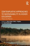 Contemplative Approaches to Sustainability in Higher Education