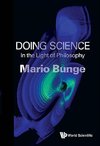 Augusto, B:  Doing Science: In The Light Of Philosophy