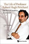 Arieh, Z:  Life Of Professor Robert Hugh Pritchard, The: The