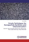 Simple Techniques for Nanoparticle Synthesis and Characterization