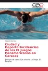 Ciudad y Deporte:Incidencias de los IX Juegos Panamericanos en Caracas