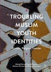 Troubling Muslim Youth Identities