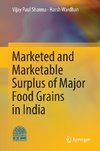 Marketed and Marketable Surplus of Major Food Grains in India