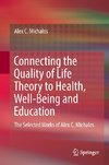 Connecting the Quality of Life Theory to Health, Well-being and Education