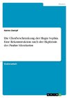 Die Chorbeschrankung der Hagia Sophia. Eine Rekonstruktion nach der Ekphrasis des Paulus Silentiarius