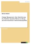 Change Management. Eine Einschätzung des Modells von John P. Kotter in Bezug auf unterschiedliche Unternehmensgrößen