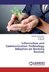 Information and Communication Technology Adoption on Banking Services