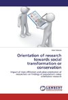 Orientation of research towards social transformation or conservation