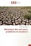 Mécanique des sols cours, problèmes et solutions I