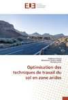 Optimisation des techniques de travail du sol en zone arides