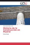 Historia de la Construcción en Madrid