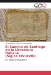 El Camino de Santiago en la Literatura Italiana (Siglos XIV-XVIII)