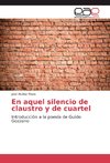 En aquel silencio de claustro y de cuartel