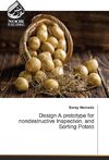 Design A prototype for nondestructive Inspection, and Sorting Potato