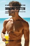 45 Powerful Juice Recipes to Boost Your Immune System