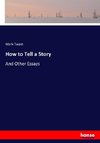 How to Tell a Story