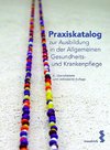 Praxiskatalog zur Ausbildung in der Allgemeinen Gesundheits- und Krankenpflege