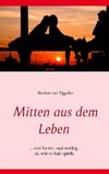 Mitten aus dem Leben