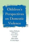 Mullender, A: Children's Perspectives on Domestic Violence