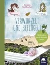 Verwurzelt und beflügelt