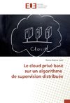 Le cloud privé basé sur un algorithme de supervision distribuée