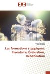 Les formations steppiques: Inventaire, Évaluation, Réhabilation