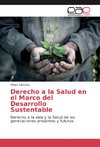 Derecho a la Salud en el Marco del Desarrollo Sustentable