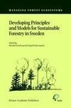 Developing Principles and Models for Sustainable Forestry in Sweden