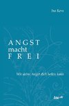 Angst macht frei