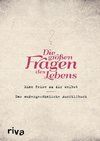 Die großen Fragen des Lebens