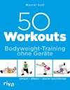 50 Workouts - Bodyweight-Training ohne Geräte