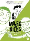 Miles & Niles - Jetzt wird's wild