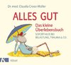 Alles gut - Das kleine Überlebensbuch