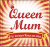 Queen Mum