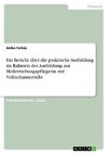 Ein Bericht über die praktische Ausbildung im Rahmen der Ausbildung zur Heilerziehungspflegerin mit Vollzeitunterricht