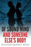 Of Sound Mind and Someone Else's Body