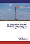 An alternative design to diminish environmental impacts of flares