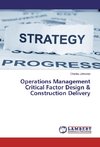 Operations Management Critical Factor Design & Construction Delivery