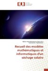 Recueil des modèles mathématiques et informatiques d'un séchage solaire