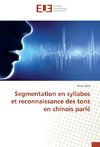 Segmentation en syllabes et reconnaissance des tons en chinois parlé