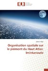 Organisation spatiale sur le piémont du Haut Atlas: Imintanoute